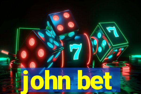 john bet
